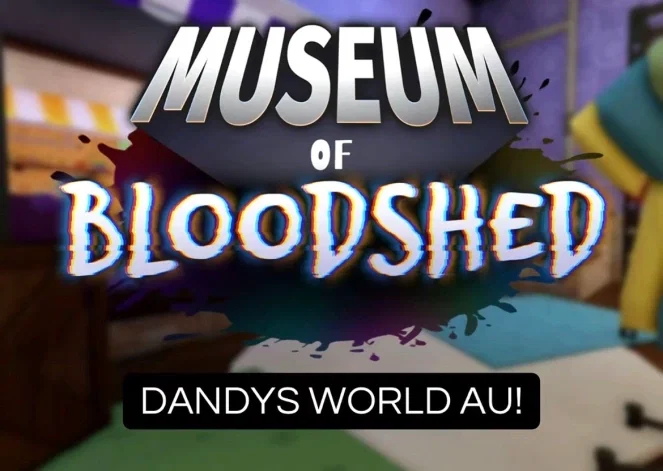 Avatar of MUSEUM OF BLOODSHED | Dandy's World AU