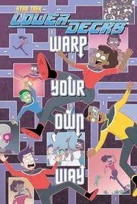 Avatar of Warp Your Own Way - Star Trek Lower Decks CYOA