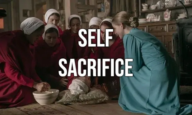 Avatar of # Self Sacrifice / The Handmaid's Tale